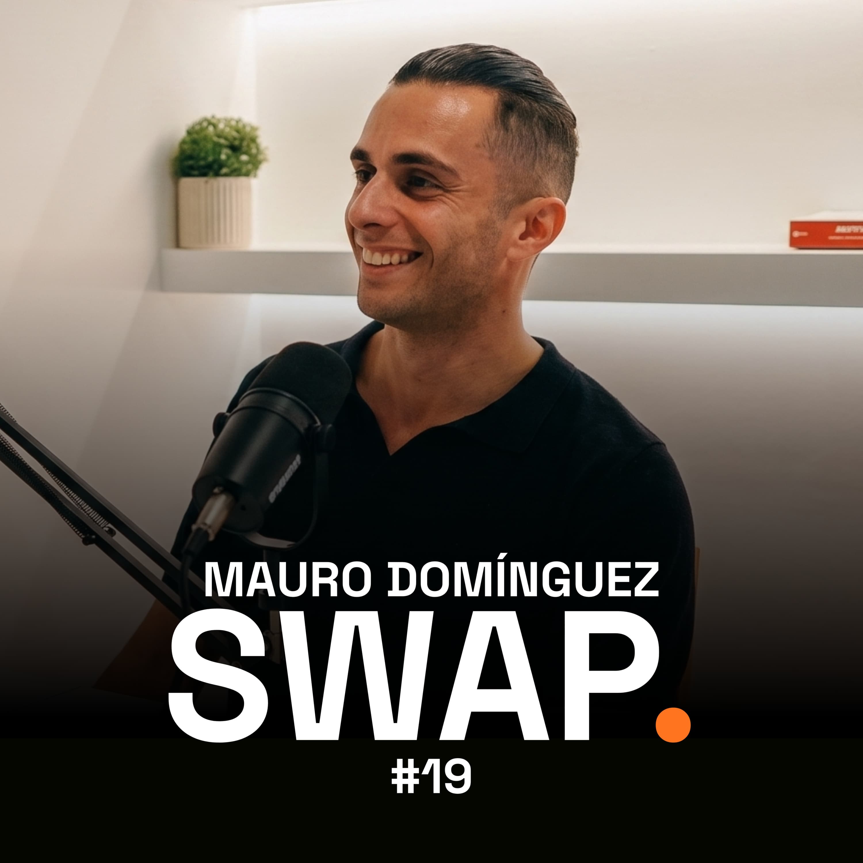 Mauro Domínguez — SWAP Podcast
