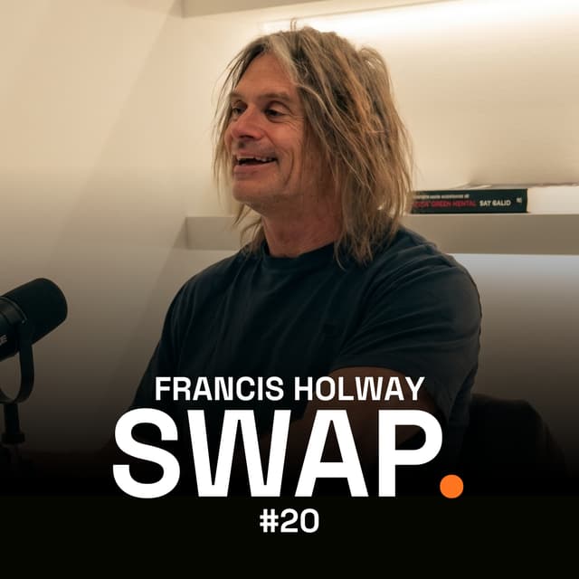 Francis Holway — SWAP Podcast