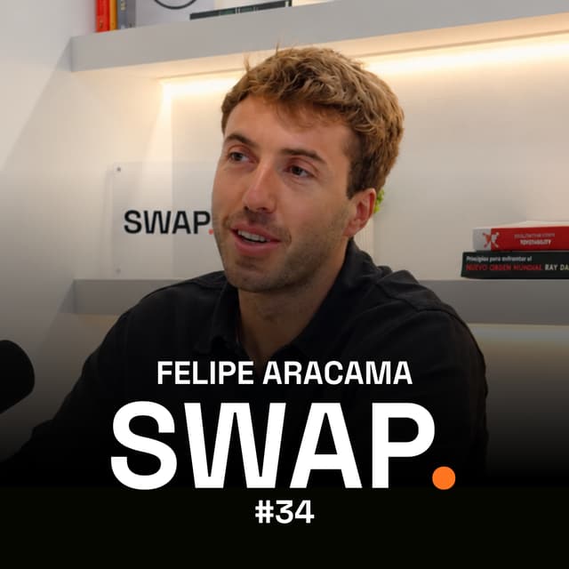 Felipe Aracama — SWAP Podcast